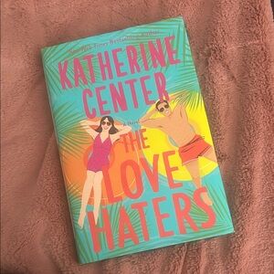 The Love Haters Book by Katherine Center